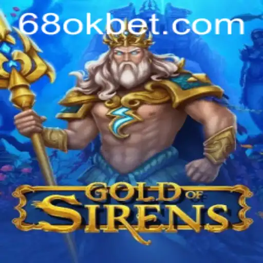 Unveiling the Mystery of GoldofSirens: Adventure Awaits With 68OK